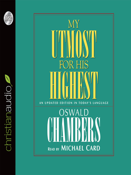 Title details for My Utmost for His Highest by Oswald Chambers - Wait list